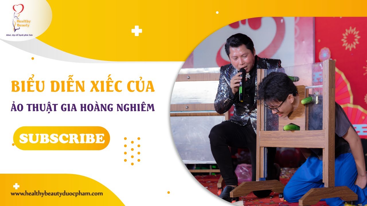 [TẤT NIÊN 2022] - BIỂU DIỄN XIẾC CỦA ẢO THUẬT GIA HOÀNG NGHIÊM