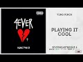 Yung Pinch Playing It Cool 4EVAHEARTBROKE 4 mp3