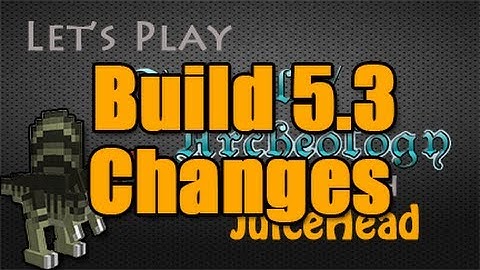 Fossils and Archeology Build 5.3 Changes