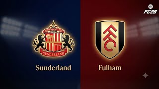 サンダーランド vs フラム 🔥 最高の試合！ | プレミアリーグ 2026/27 | FC 26