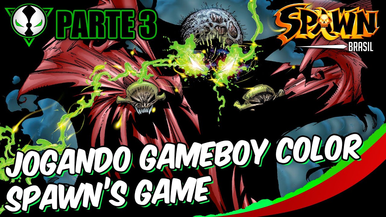 3º GBC - Jogando até morrer SPAWN no GAMEBOY COLOR | SPAWN BRASIL - YouTube