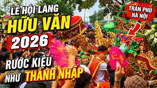 Lễ Hội Làng Hữu Văn 2026 | Trần Phú Hà Nội | Quân Kiệu Lạ Khiến Ai Cũng Thắc Mắc