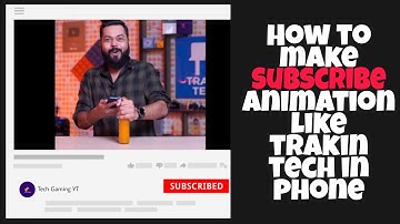 How🤷🏻‍♂️ To Make Subscribe Animation Like Trakin Tech🔥 || Subscribe Animation || Tech Gaming YT ||