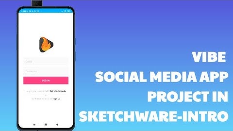 VIBE- SOICIAL MEDIA APP IN SKETCHWARE-INTRO