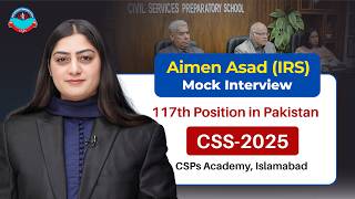 Aimen Asad (IRS) 117th Position in CSS-2025 | Mock Interview by CSPs Academy Islamabad