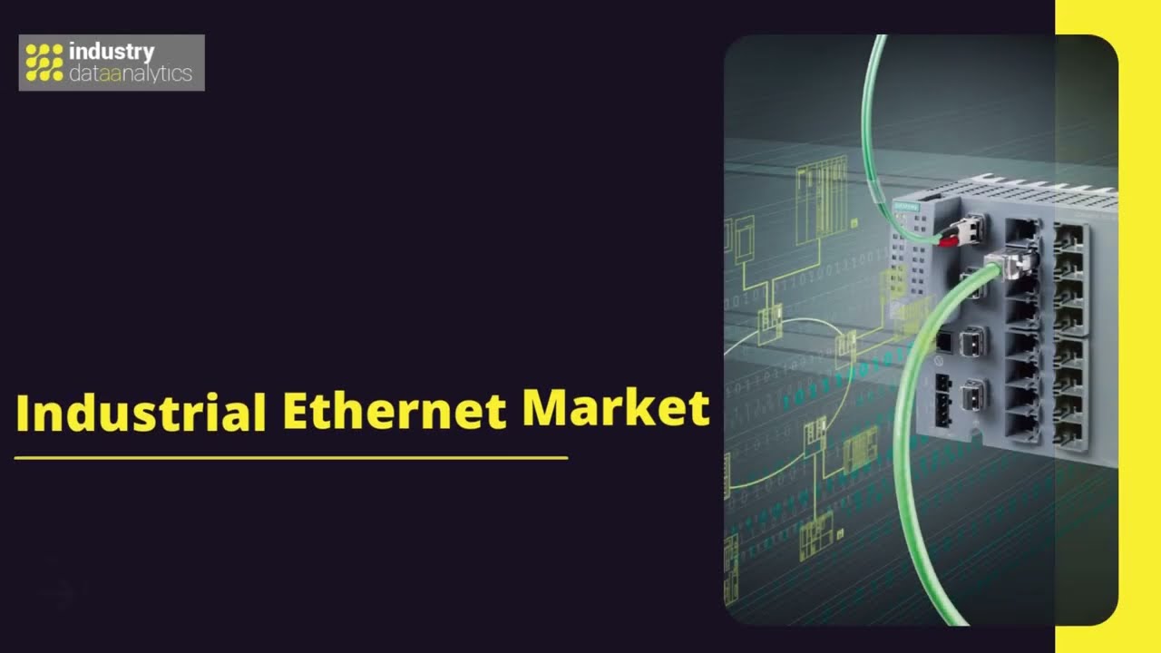 Industrial Ethernet Market | Industry Data Analytics | IDA