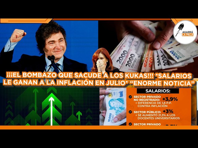 ENORME DATO DE SALARIOS QUE LE GANARON A LA INFLACIÓN QUE HACE LLORAR AL KIRCHNERISMO: "BOMBAZO"