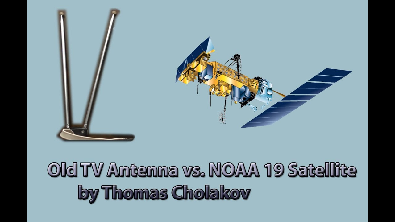 2017 TV Antenna vs. NOAA Satellite YouTube