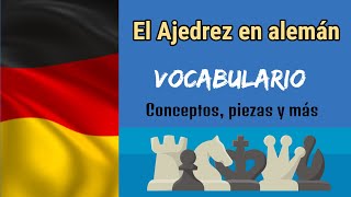 El Ajedrez en alemán (VOCABULARIO) // Alemán Básico