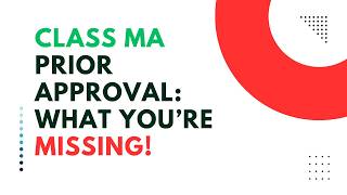 Class MA Prior Approval: What You’re Missing!