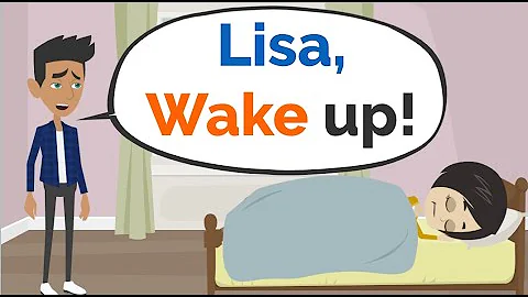 Lisa, wake up! - Conversation in English - English Communication Lesson