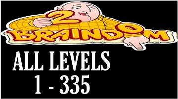 Braindom Riddle 2021 Updated All Levels 1 - 335 Walkthrough Braindom 2 All Levels 1 - 335