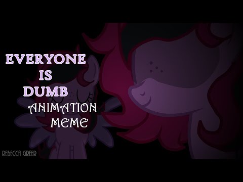 『EVERYONE IS DUMP(COOL!)』 animation meme『pmv』『2KKK+ QwQ』
