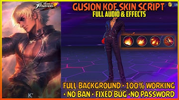 GUSION KOF SKIN SCRIPT 2021 | MLBB | KOF SKIN | FULL AUDIO & EFFECTS | 100℅ WORKING | NO BAN
