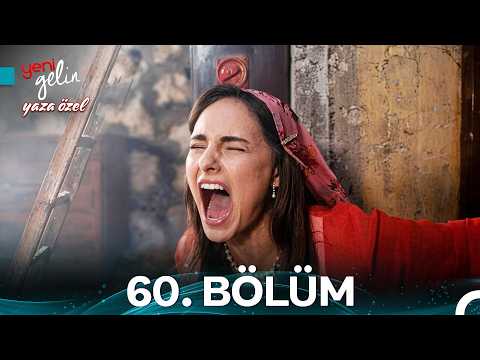 Yeni Gelin 60. Bölüm - Yaza Özel ☀️