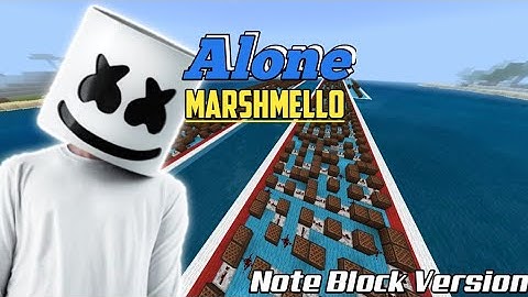 Marshmello - Alone (Minecraft Note Block Version)