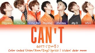 GOT7 (갓세븐) - Can’t (못하겠어) (Color coded Han/Rom/Eng lyrics)