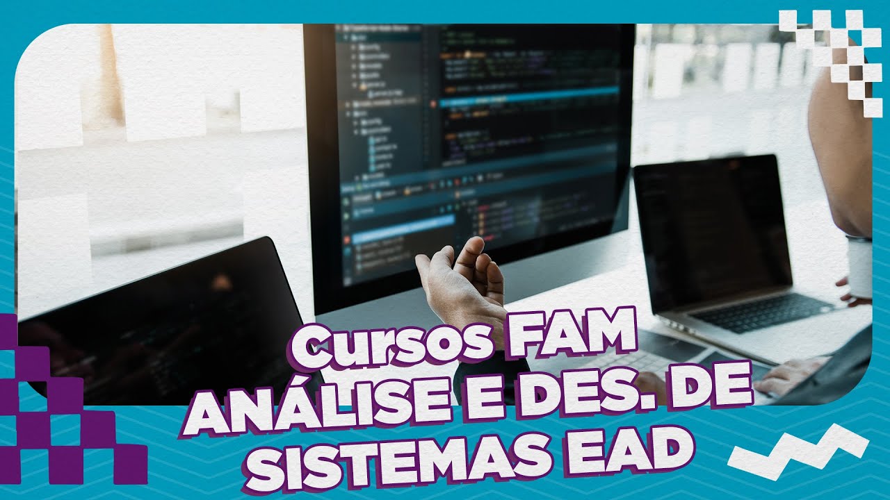 O CURSO DE ANÁLISE E DESENVOLVIMENTO DE SISTEMAS EAD DA FAM - YouTube