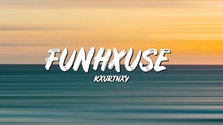 FUNHXUSE Lyrics - Kxurtnxy - Lyric Best Song