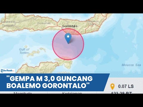 GEMPA BUMI TERKINI MAGNITUDO 3,0 GUNCANG BOALEMO GORONTALO