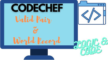 Codechef World Record & Valid Pair || Codechef April Long Challenge