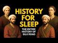 Boring History For Sleep | The Entire History of The Silk Road | Sleep Story
