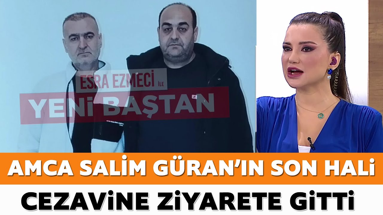 İşte amca Salim Güran'ın cezaevindeki son görüntüsü