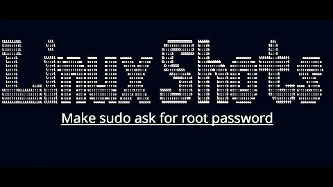 Make sudo ask for root password instead of logged-in user's password | ubuntu | Linux Shots