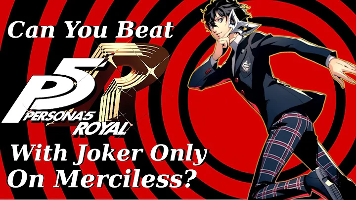 Can You Beat Persona 5 Royal With Only Joker On Merciless?