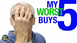 My 5 Worst Buys! [video 484]
