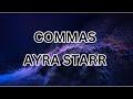 Ayra Starr - Commas (Lyrics)