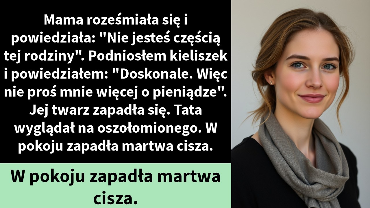 Mama roześmiała się i powiedziała: 