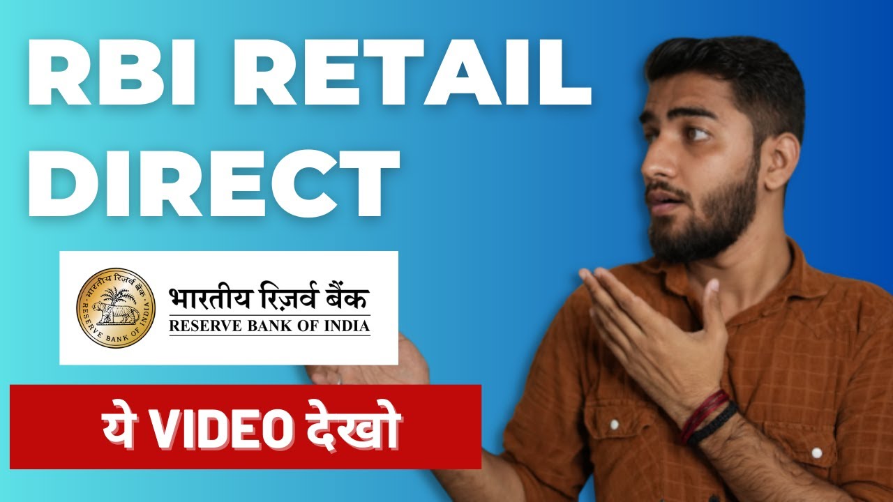 RBI Retail Direct Scheme Should you Invest in RBI Bonds & Government