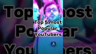 Top 5 Most Popular YouTuber #shorts #shortsfeed #youtube