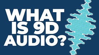 What Is 9D Audio & How Does It Work?