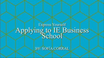 Express Yourself: Applying to IE Business School
