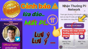 Pi network_Cảnh báo lừa đảo mất hết số Pi của bạn cần  lưu ý nhé