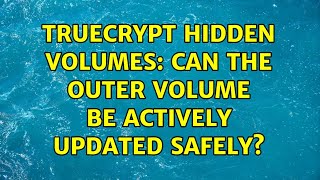 TrueCrypt Hidden Volumes: Can the outer volume be actively updated safely?