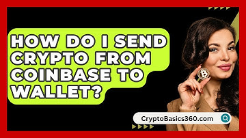 How Do I Send Crypto From Coinbase to Wallet? - CryptoBasics360.com