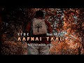 Vibe aafnai taal official prod by snjv