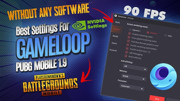 Gameloop 7.1 Lag Fix | 90 fps | Nvidia Settings | New Update 1.9 | PUBG Mobile Emulator |