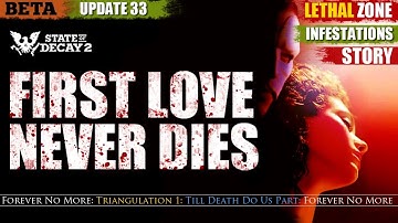 🔺 TRIANGULATION, Part 1 of 3 - First Love Never Dies, State of Decay 2 Lethal Zone Roleplay Story RP