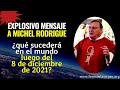 Explosivo mensaje a Michel Rodrigué de lo que sucederá luego del 8 de diciembre de 2021