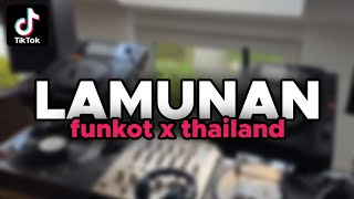 DJ LAMUNAN X AKU IKI ANAK LANANG FUNKOT X THAILAND CAH BAGUS NYEDAK O FULLBASS TERBARU 2024