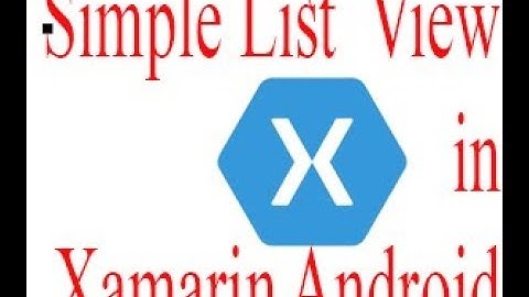 3.Xamarin Android(Creating a Simple Listview)