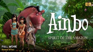Ainbo Spirit Of The Amazon Full Movie In English | Review & Facts