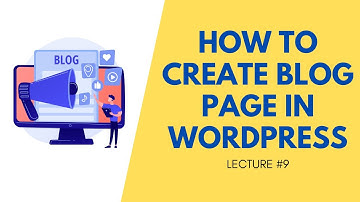 How To Create Blog Page in WordPress | WordPress for Beginners in Urdu & Hindi | Syed Ahsan