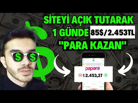 SİTEYİ AÇIK TUTARAK GÜNDE 85$/(2.453TL) PARA KAZAN! - İnternetten Para Kazanma | Para Kazan