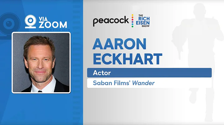 Aaron Eckhart Talks ‘Dark Knight,’ ‘Wander,’ ‘Any Given Sunday’ & More w Rich Eisen | Full Interview