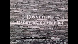 Thumbnail for "CONVEYORS CARRYING COMMERCE"  1970s CONVEYOR EQUIPMENT MANUFACTURING ASSOCIATION PROMO FILM GG28505